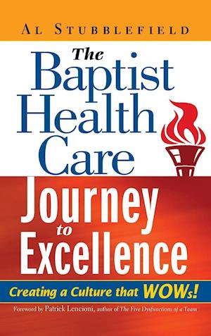 The Baptist Health Care Journey to Excellence – Creating a Culture that WOWs!