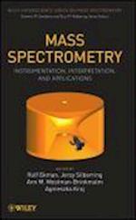 Mass Spectrometry – Instrumentation, Interpretation, and Applications