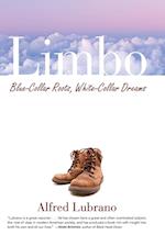 Limbo – Blue–Collar Roots, White–Collar Dreams