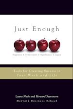 Just Enough – Tools for Creating Success in Your Work and Life