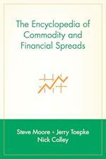 The Encyclopdia of Commodity and Financial Spreads