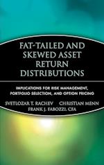 Fat–Tailed and Skewed Asset Return Distributions –  Implications for Risk Management, Portfolio Selection and Option Pricing