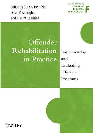 Offender Rehabilitation in Practice – Implementing  & Evaluating Effective Programs