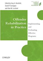Offender Rehabilitation in Practice – Implementing  & Evaluating Effective Programs