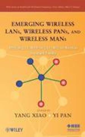 Emerging Wireless LANs, Wireless PANs, and Wireless MANs