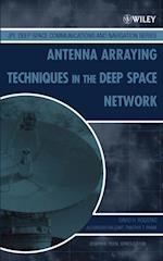 Antenna Arraying Techniques in the Deep Space Network