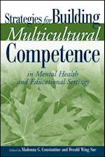 Strategies for Building Multicultural Competence in Mental Health and Educational Settings