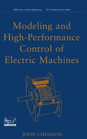 Modeling and High Performance Control of Electric Machines