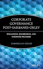 Corporate Governance Post–Sarbanes–Oxley – Regulations, Requirements and Integrated Processes