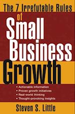 7 Irrefutable Rules of Small Business Growth