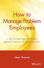 How to Manage Problem Employees
