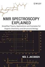 NMR Spectroscopy Explained – Simpified Theory, Applications and Examples for Organic Chemistry and Structural Biology