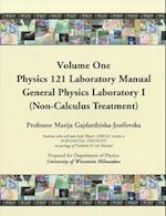 Physics 121 Laboratory Manual, General Physics Laboratory I (Non-Calculus Treatment), Volume One