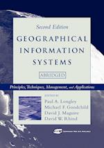 Geographical Information Systems – Principles, Techniques, Management, and Applications 2e Abridged +CD