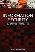 Information Security – A Strategic Approach
