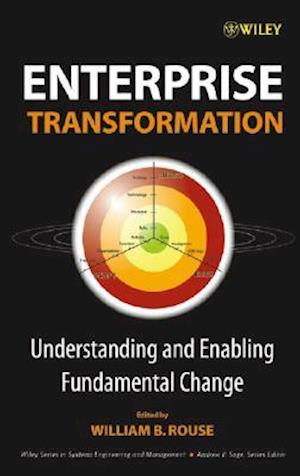 Enterprise Transformation – Understanding and Enabling Fundamental Change