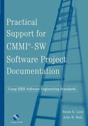 Practical Support for CMMI-SW Software Project Documentation Using IEEE Software Engineering Standards