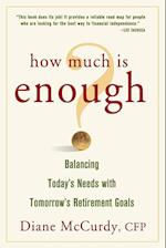 How Much Is Enough? Balancing Today's Needs with Tomorrow's Retirement Goals