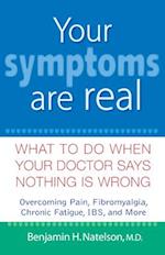 Your Symptoms Are Real