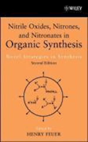 Nitrile Oxides, Nitrones, and Nitronates in Organic Synthesis – Novel Strategies in Synthesis 2e