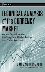 Technical Analysis of the Currency Market – Classic Techniques for Profiting from Market Swings and Trader Sentiment