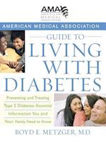 American Medical Association Guide to Living with Diabetes