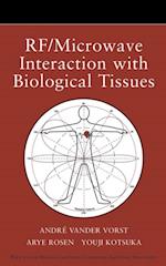 RF / Microwave Interaction with Biological Tissues