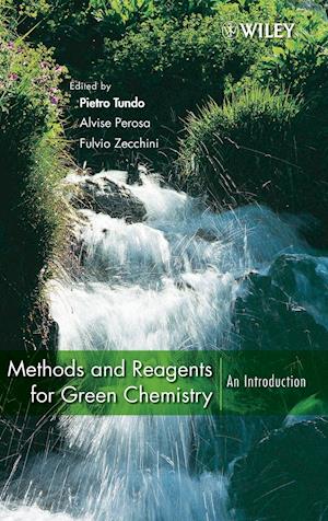 Methods and Reagents for Green Chemistry – An Introduction