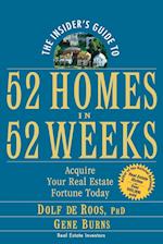 The Insider's Guide to 52 Homes in 52 Weeks – Acquire Your Real Estate Fortune Today