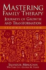 Mastering Family Therapy – Journeys of Growth and Transformation 2e