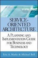 Service–Oriented Architecture – A Planning and Implementation Guide for Business and Technology