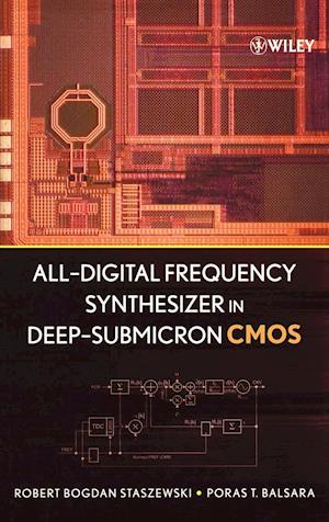 All–Digital Frequency Synthesizer in Deep– Submicron CMOS