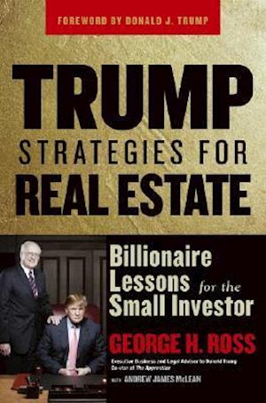 Trump Strategies for Real Estate – Billionaire Lessons for the Small Investor