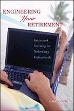 Engineering Your Retirement – Retirement Planning for Technology Professionals