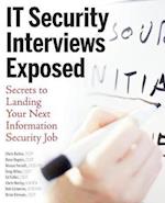 IT Security Interviews Exposed – Secrets to Landing Your Next Information Security Job