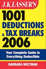 J.K. Lasser's 1001 Deductions and Tax Breaks 2006