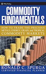 Commodity Fundamentals – How to Trade the Precious  Metals, Energy, Grain and Tropical Commodity Markets