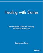 Healing with Stories – Your Casebook Collection For Using Therapeutic Metaphors