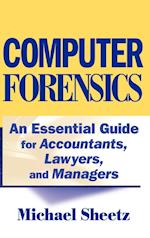 Computer Forensics – An Essential Guide for Accountants, Lawyers and Managers