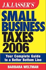 J.K. Lasser's Small Business Taxes 2006