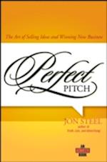 Perfect Pitch – The Art of Selling Ideas and Winning New Business
