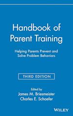 Handbook of Parent Training – Helping Parents Prevent and Solve Problem Behaviors 3e