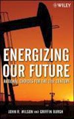 Energizing Our Future – Rational Choices for the 21st Century