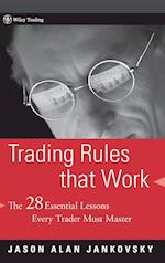 Trading Rules that Work – The 28 Essential Lessons  Every Trader Must Master