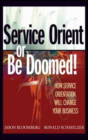 Service Orient or Be Doomed!