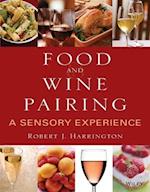 Food and Wine Pairing – A Sensory Experience