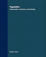 Vegetables – Characteristics Production Marketing