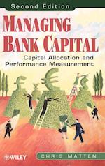 Managing Bank Capital – Capital Allocation & Performance Measurement 2e