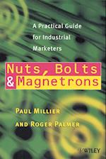 Nuts, Bolts & Magnetrons – A Practical Guide for Industrial Marketers