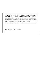 Angular Momentum: Understanding Spatial Aspects in in Chemistry & Physics